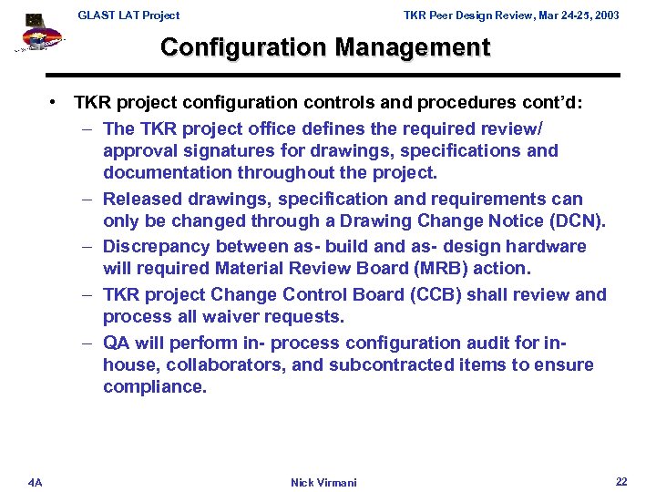 GLAST LAT Project TKR Peer Design Review, Mar 24 -25, 2003 Configuration Management •