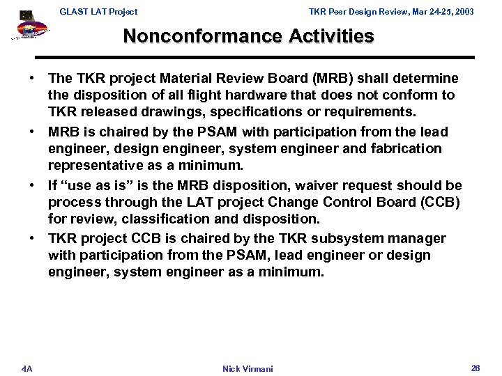 GLAST LAT Project TKR Peer Design Review, Mar 24 -25, 2003 Nonconformance Activities •