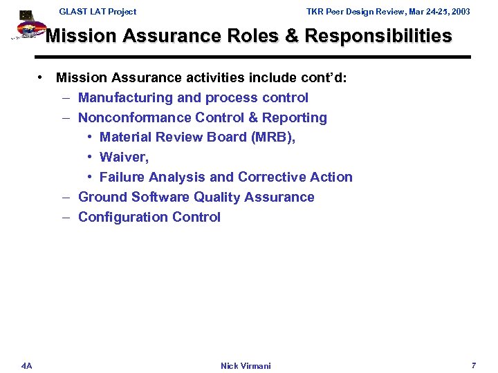 GLAST LAT Project TKR Peer Design Review, Mar 24 -25, 2003 Mission Assurance Roles