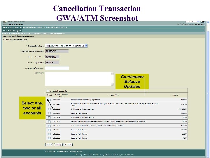 Cancellation Transaction GWA/ATM Screenshot Continuous Balance Updates Select one, two or all accounts 21