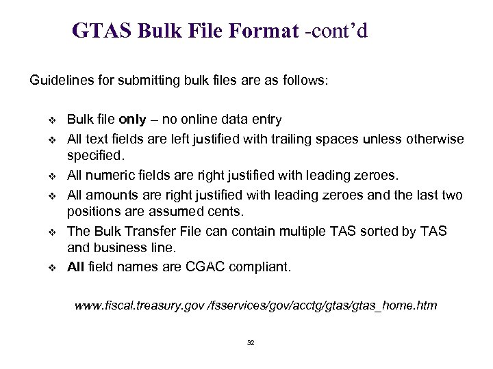 GTAS Bulk File Format -cont’d Guidelines for submitting bulk files are as follows: v