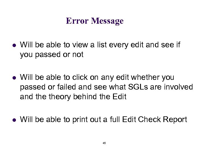 Error Message l Will be able to view a list every edit and see