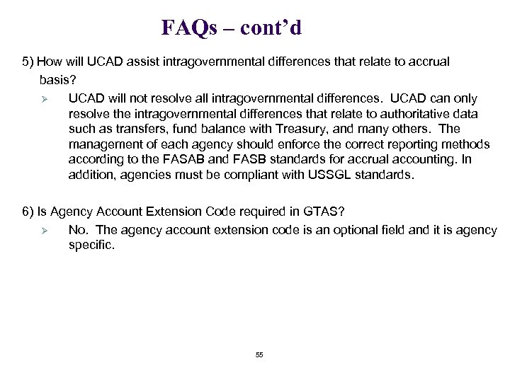 FAQs – cont’d 5) How will UCAD assist intragovernmental differences that relate to accrual