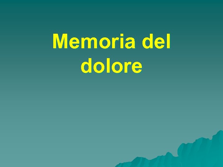 Memoria del dolore 