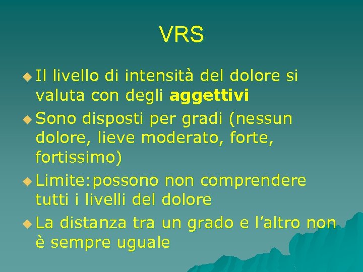 VRS u Il livello di intensità del dolore si valuta con degli aggettivi u