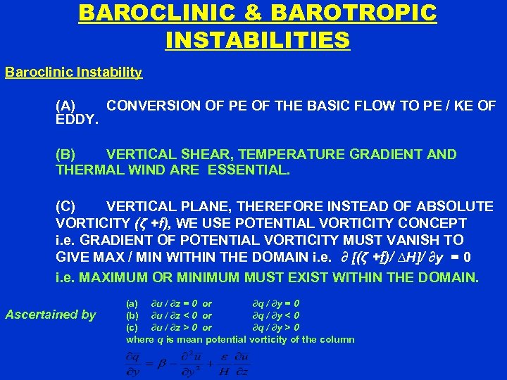 BAROCLINIC & BAROTROPIC INSTABILITIES Baroclinic Instability (A) CONVERSION OF PE OF THE BASIC FLOW