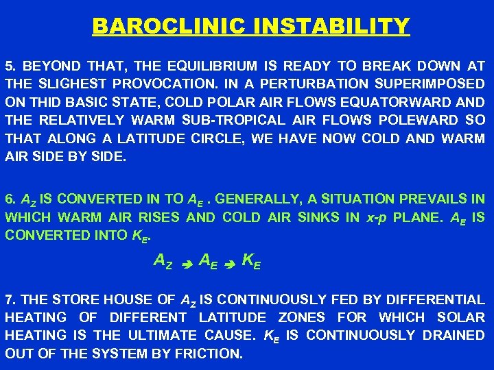 BAROCLINIC INSTABILITY 5. BEYOND THAT, THE EQUILIBRIUM IS READY TO BREAK DOWN AT THE