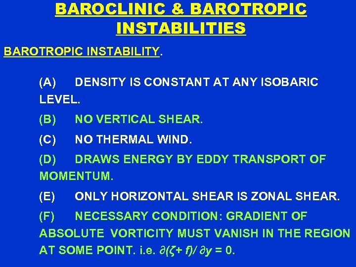 BAROCLINIC & BAROTROPIC INSTABILITIES BAROTROPIC INSTABILITY. (A) DENSITY IS CONSTANT AT ANY ISOBARIC LEVEL.