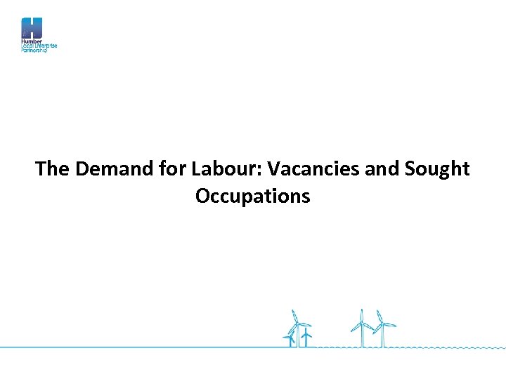 The Demand for Labour: Vacancies and Sought Occupations 