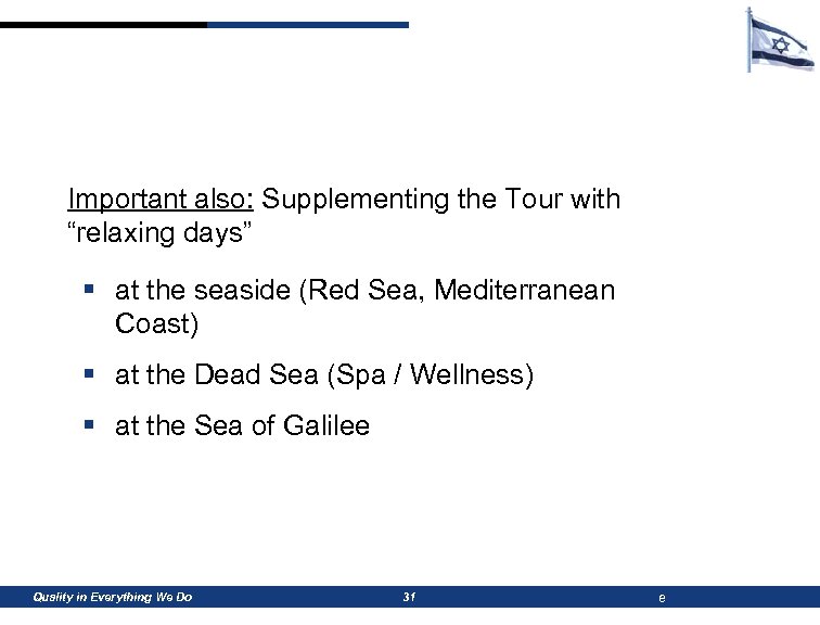 Important also: Supplementing the Tour with “relaxing days” § at the seaside (Red Sea,