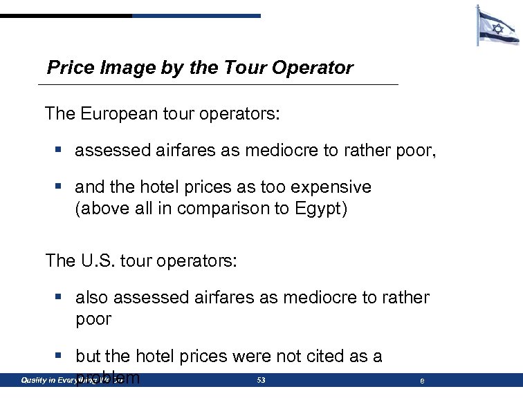 Price Image by the Tour Operator The European tour operators: § assessed airfares as