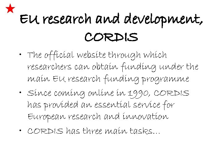 EU research and development, CORDIS • The official website through which researchers can obtain