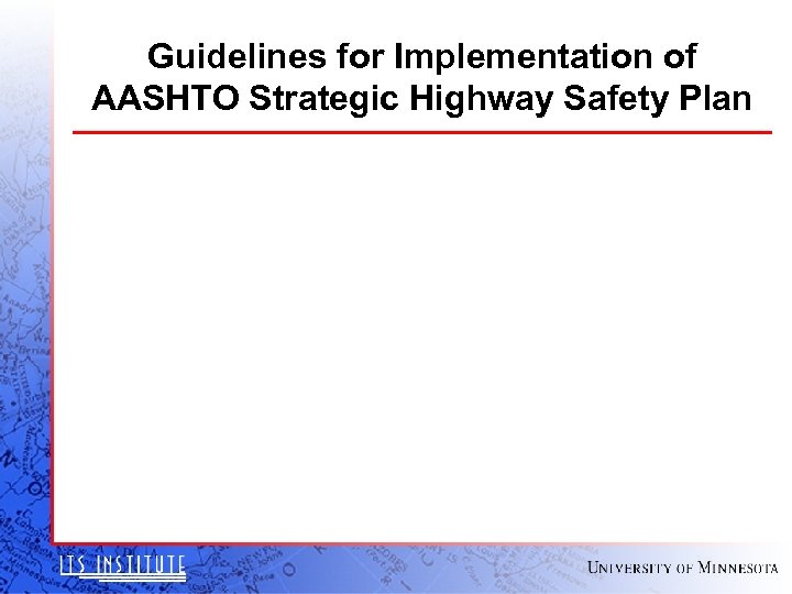 Guidelines for Implementation of AASHTO Strategic Highway Safety Plan 