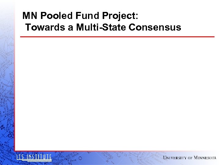MN Pooled Fund Project: Towards a Multi-State Consensus 