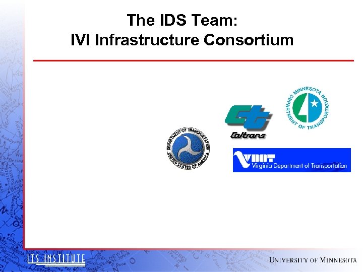 The IDS Team: IVI Infrastructure Consortium 