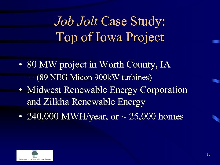 Job Jolt Case Study: Top of Iowa Project • 80 MW project in Worth
