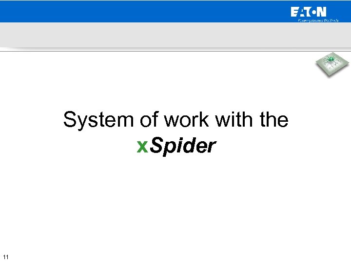 System of work with the x. Spider 11 11 Observe protective note ISO 16016