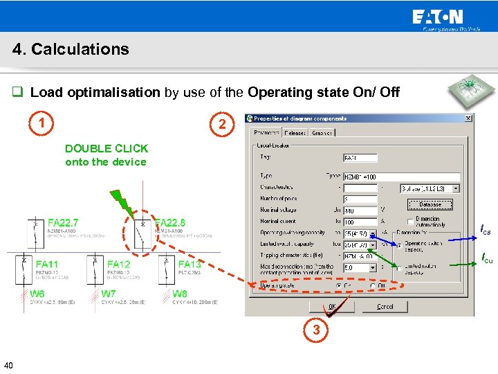 4. Calculations q Load optimalisation by use of the Operating state On/ Off 1