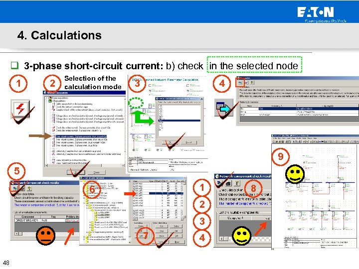 4. Calculations q 3 -phase short-circuit current: b) check in the selected node 1