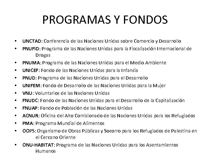 PROGRAMAS Y FONDOS • • • • UNCTAD: Conferencia de las Naciones Unidas sobre