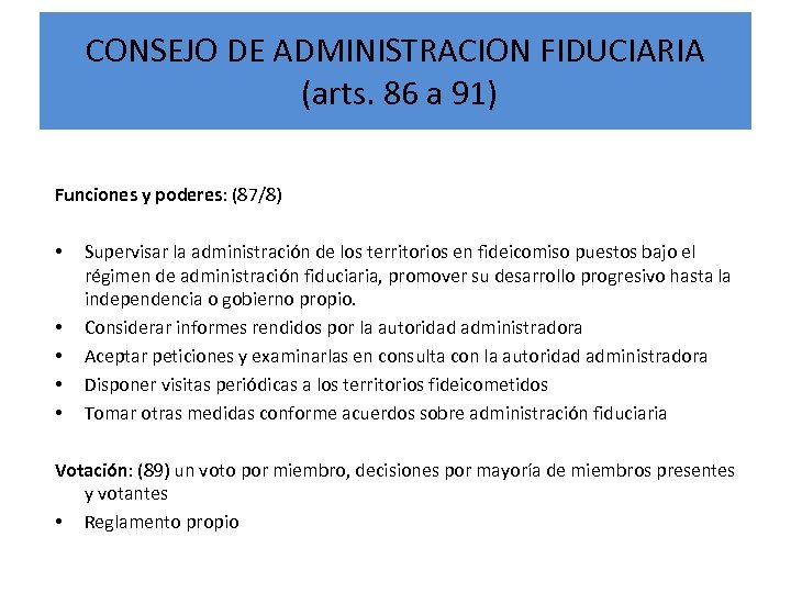 CONSEJO DE ADMINISTRACION FIDUCIARIA (arts. 86 a 91) Funciones y poderes: (87/8) • •