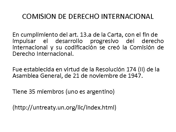 COMISION DE DERECHO INTERNACIONAL En cumplimiento del art. 13. a de la Carta, con