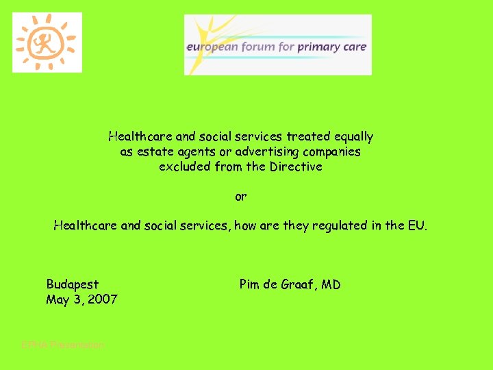 Healthcare and social services treated equally as estate agents or advertising companies excluded from