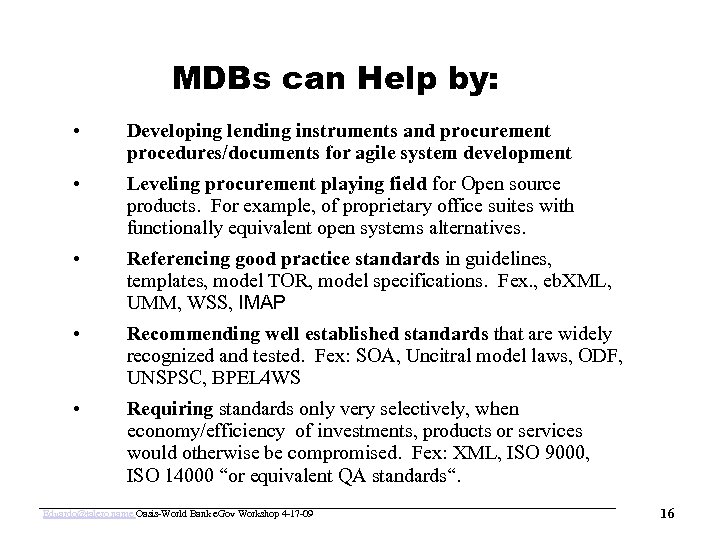 www. oasis-open. org MDBs can Help by: • Developing lending instruments and procurement procedures/documents