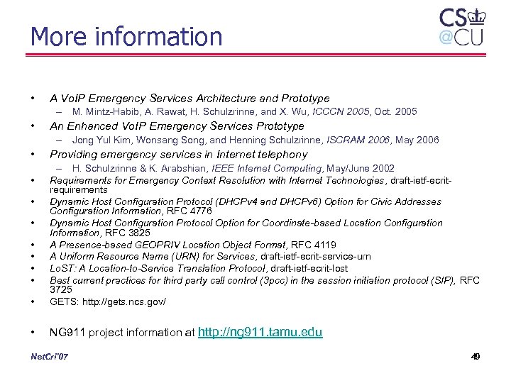 More information • A Vo. IP Emergency Services Architecture and Prototype – M. Mintz-Habib,