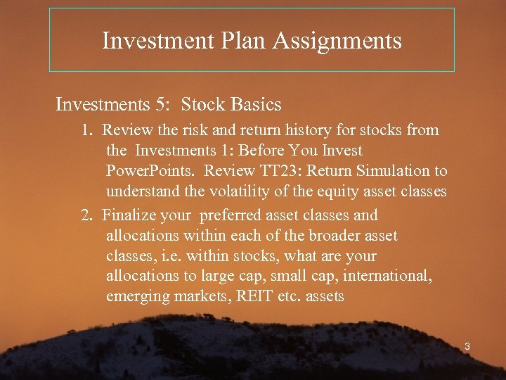 Investment Plan Assignments Investments 5: Stock Basics 1. Review the risk and return history