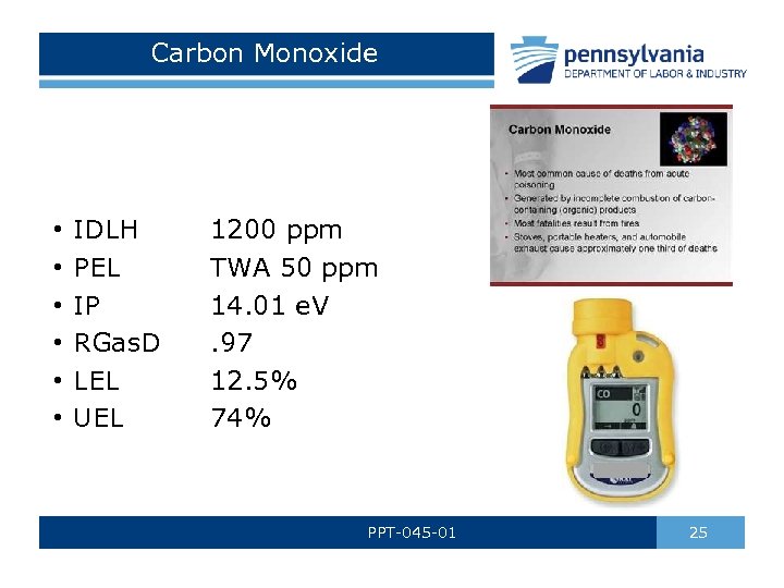 Carbon Monoxide • • • IDLH PEL IP RGas. D LEL UEL 1200 ppm