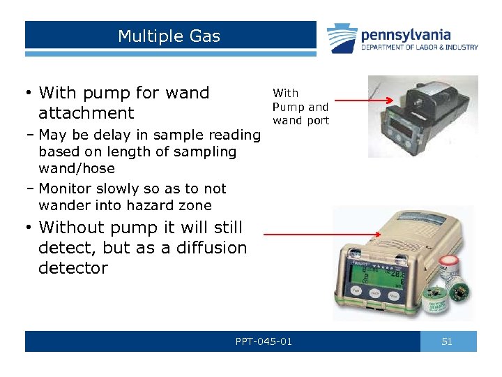 Multiple Gas • With pump for wand attachment – May be delay in sample