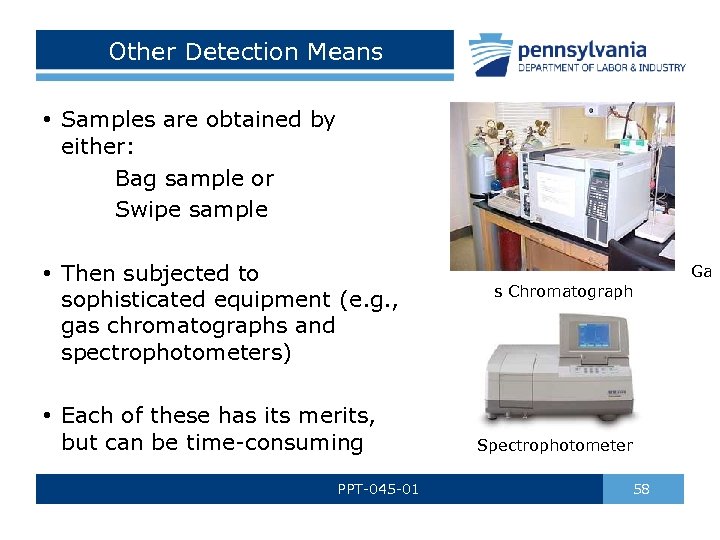 Other Detection Means • Samples are obtained by either: Bag sample or Swipe sample