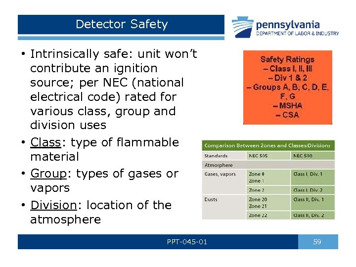 Detector Safety • Intrinsically safe: unit won’t contribute an ignition source; per NEC (national