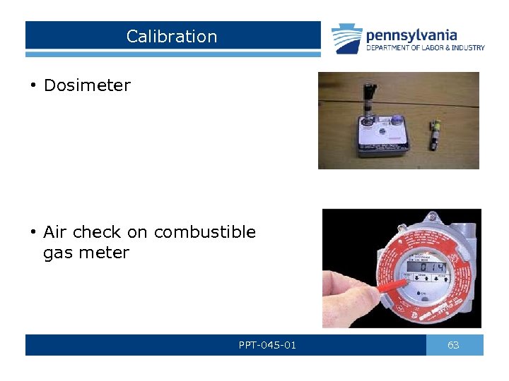 Calibration • Dosimeter • Air check on combustible gas meter PPT-045 -01 63 