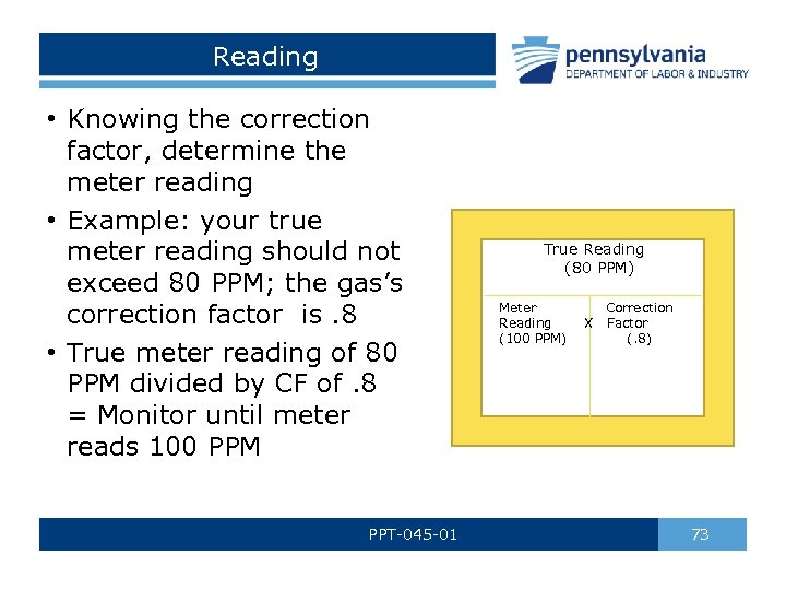 Reading • Knowing the correction factor, determine the meter reading • Example: your true