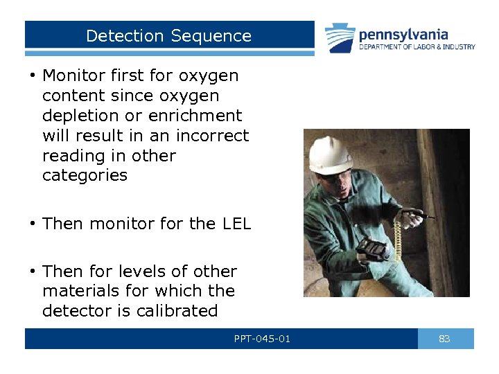 Detection Sequence • Monitor first for oxygen content since oxygen depletion or enrichment will