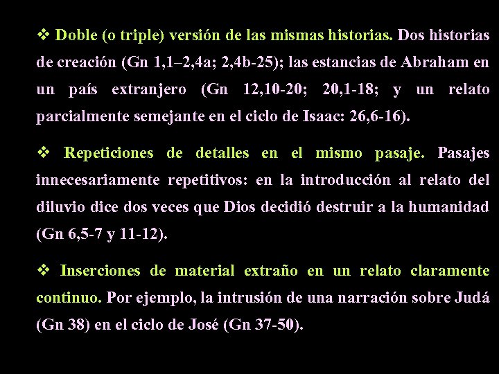  v Doble (o triple) versión de las mismas historias. Dos historias de creación