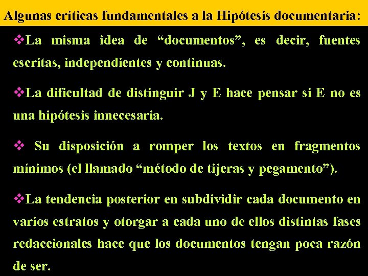 Algunas críticas fundamentales a la Hipótesis documentaria: v. La misma idea de “documentos”, es