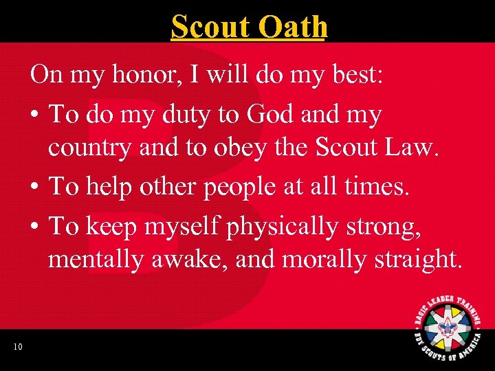 Scout Oath On my honor, I will do my best: • To do my