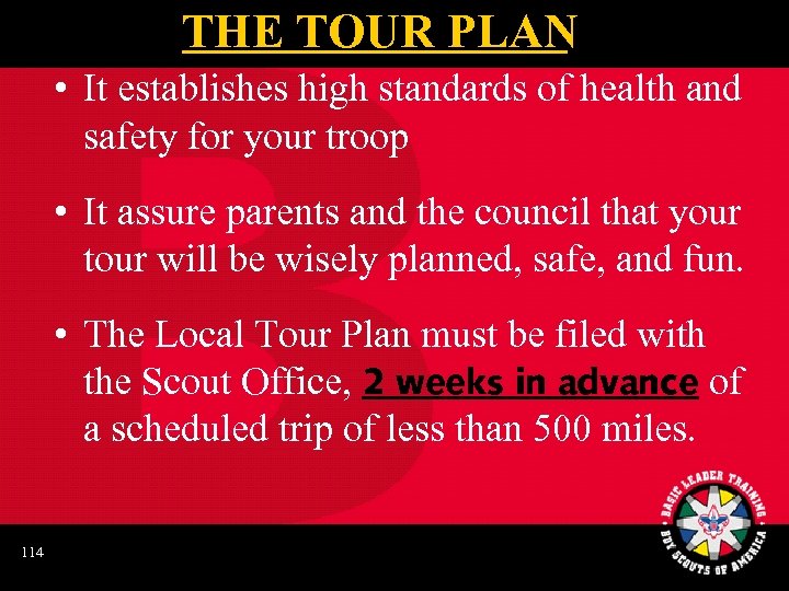 THE TOUR PLAN • It establishes high standards of health and safety for your