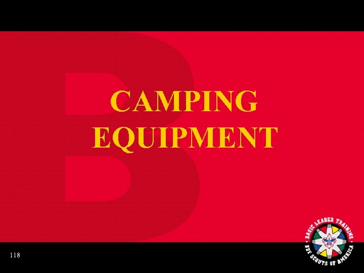 CAMPING EQUIPMENT 118 