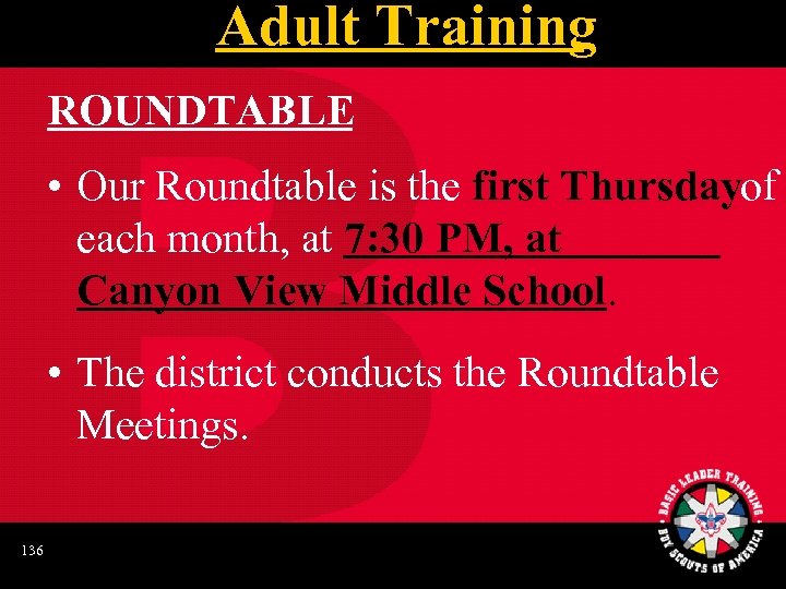 Adult Training ROUNDTABLE • Our Roundtable is the first Thursday of each month, at