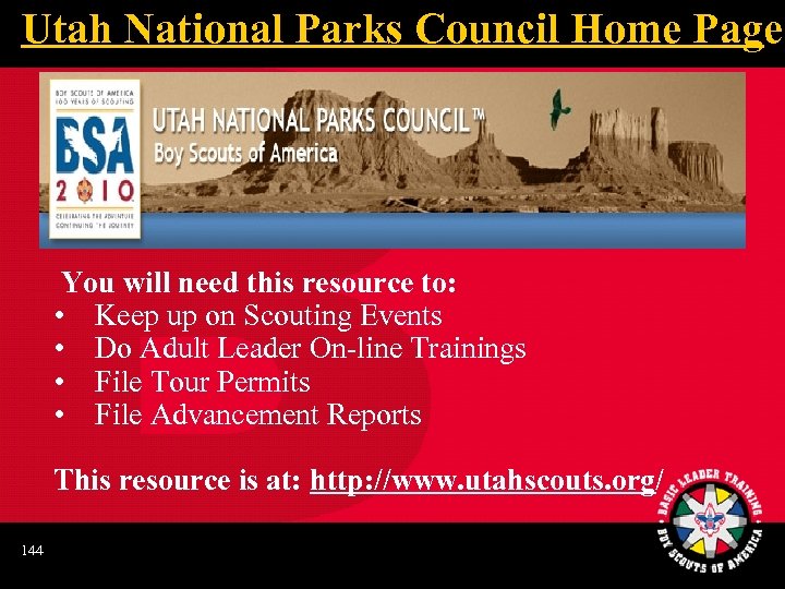 Utah National Parks Council Home Page You will need this resource to: • Keep