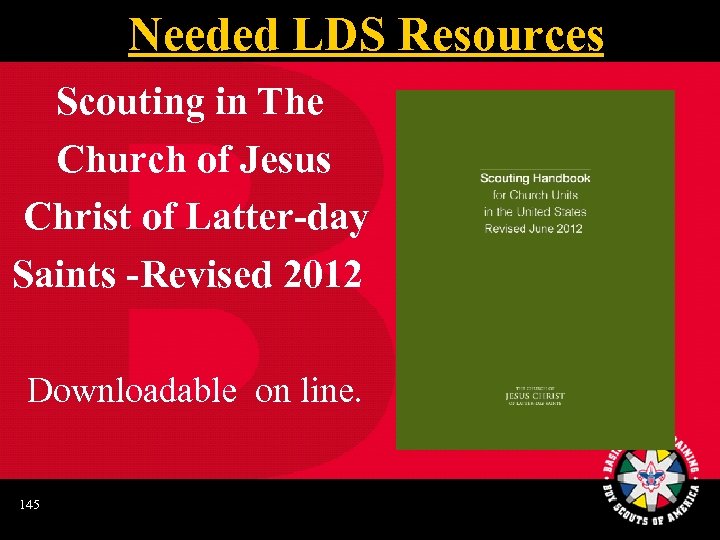 Needed LDS Resources Scouting in The Church of Jesus Christ of Latter-day Saints -Revised