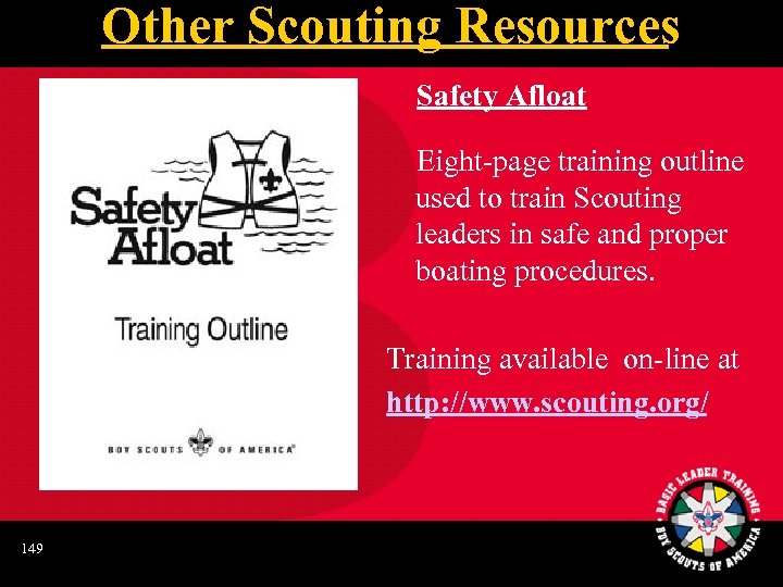 Other Scouting Resources Safety Afloat Eight-page training outline used to train Scouting leaders in