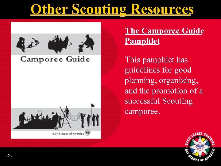 Other Scouting Resources The Camporee Guide Pamphlet This pamphlet has guidelines for good planning,