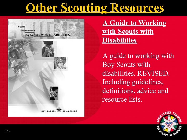 Other Scouting Resources A Guide to Working with Scouts with Disabilities A guide to