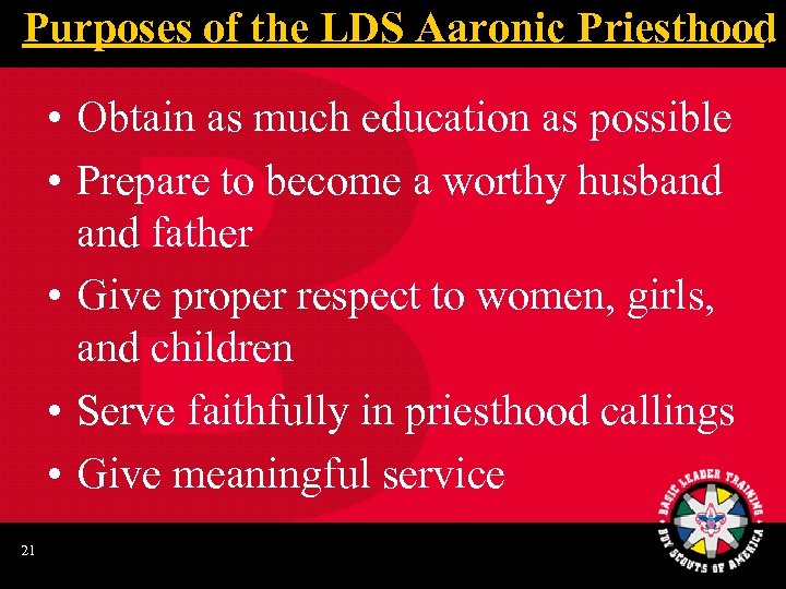 Purposes of the LDS Aaronic Priesthood • Obtain as much education as possible •