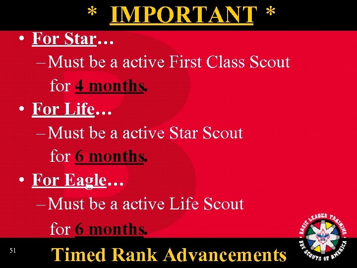 * IMPORTANT * • For Star… – Must be a active First Class Scout